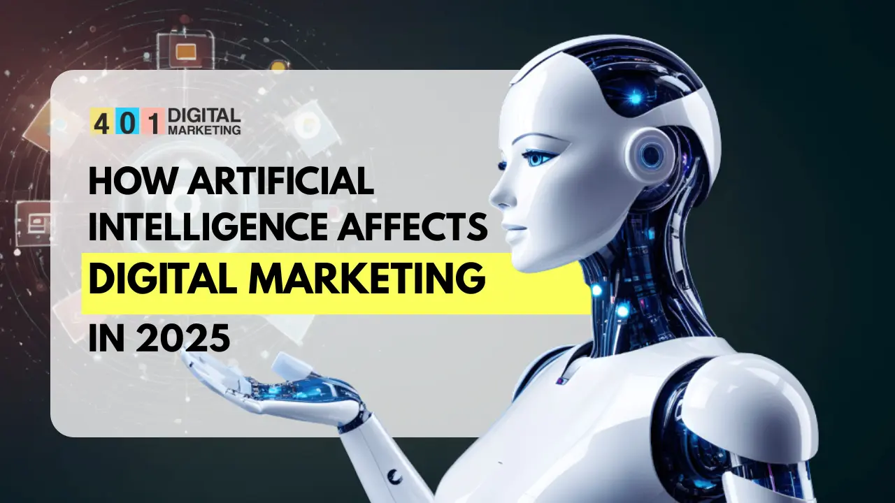 How Artificial Intelligence Affects Digital Marketing in 2025 – Visual by Digital Marketing 401 Agency Mississauga