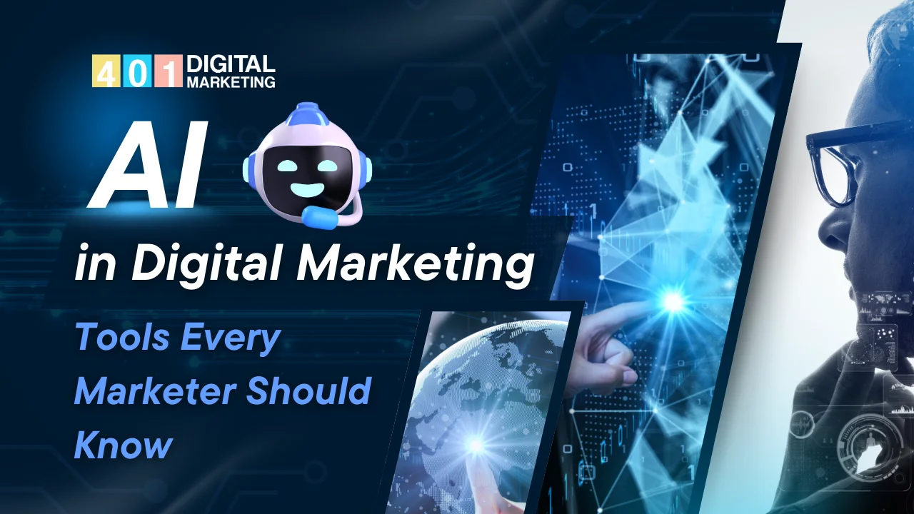 AI in digital marketing showcasing smart automation tools and data-driven strategies used by Digital Marketing 401 Mississauga to help marketers grow online with AI in Digital Marketing Tools Every Marketer Should Know.