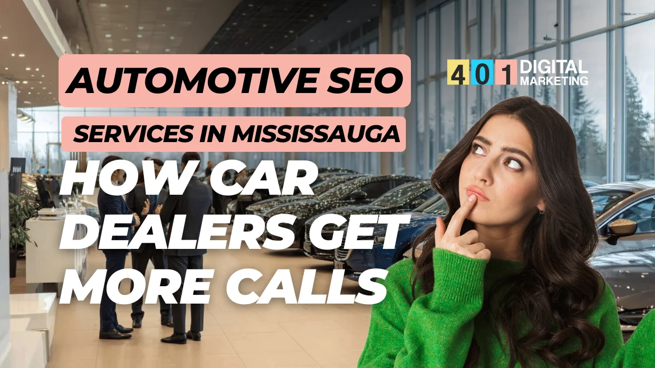 Showroom image explaining Automotive SEO Services in Mississauga How Car Dealers Get More Calls, presented by Digital Marketing 401 Mississauga to help local car dealerships increase phone enquiries and leads.