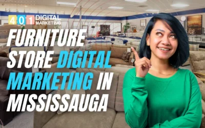 Furniture Store Digital Marketing in Mississauga: How to Get More Walk-Ins