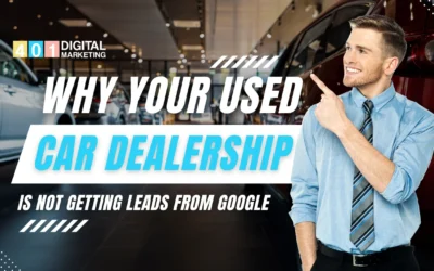 Why Your Used Car Dealership Is Not Getting Leads From Google