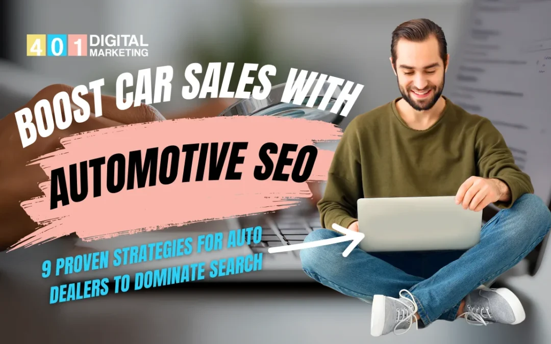 Boost car sales with automotive SEO, featuring 9 proven strategies for auto dealerships to dominate search rankings. Digital Marketing 401 Mississauga helps car dealerships drive more traffic, leads, and sales.