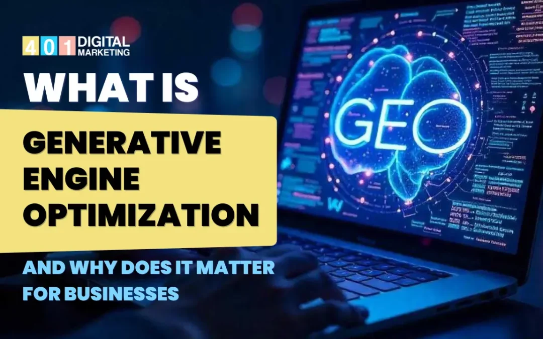 Laptop screen displaying GEO technology concept explaining What Is Generative Engine Optimization and Why Does It Matter for Businesses in 2026, by Digital Marketing 401 Mississauga.