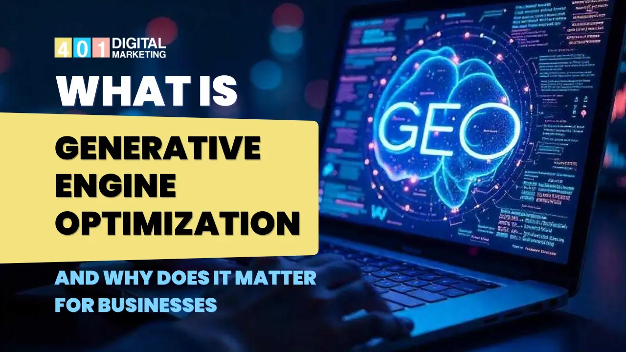 Laptop screen displaying GEO technology concept explaining What Is Generative Engine Optimization and Why Does It Matter for Businesses in 2026, by Digital Marketing 401 Mississauga.
